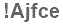 The text to enter in the texbox below is: !Ajfce