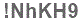 The text to enter in the texbox below is: !NhKH9