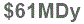 The text to enter in the texbox below is: $61MDy
