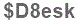 The text to enter in the texbox below is: $D8esk