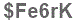 The text to enter in the texbox below is: $Fe6rK