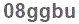 The text to enter in the texbox below is: 08ggbu