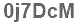 The text to enter in the texbox below is: 0j7DcM