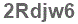 The text to enter in the texbox below is: 2Rdjw6