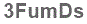 The text to enter in the texbox below is: 3FumDs