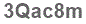 The text to enter in the texbox below is: 3Qac8m
