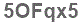 The text to enter in the texbox below is: 5OFqx5