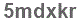 The text to enter in the texbox below is: 5mdxkr