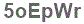 The text to enter in the texbox below is: 5oEpWr