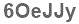 The text to enter in the texbox below is: 6OeJJy