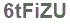 The text to enter in the texbox below is: 6tFiZU