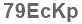The text to enter in the texbox below is: 79EcKp