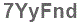 The text to enter in the texbox below is: 7YyFnd
