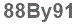 The text to enter in the texbox below is: 88By91