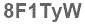 The text to enter in the texbox below is: 8F1TyW