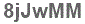 The text to enter in the texbox below is: 8jJwMM
