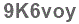 The text to enter in the texbox below is: 9K6voy
