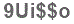 The text to enter in the texbox below is: 9Ui$$o