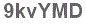 The text to enter in the texbox below is: 9kvYMD