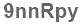 The text to enter in the texbox below is: 9nnRpy