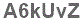 The text to enter in the texbox below is: A6kUvZ