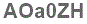 The text to enter in the texbox below is: AOa0ZH