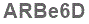 The text to enter in the texbox below is: ARBe6D