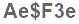 The text to enter in the texbox below is: Ae$F3e