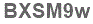 The text to enter in the texbox below is: BXSM9w