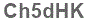 The text to enter in the texbox below is: Ch5dHK