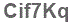 The text to enter in the texbox below is: Cif7Kq