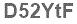 The text to enter in the texbox below is: D52YtF