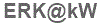 The text to enter in the texbox below is: ERK@kW