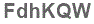 The text to enter in the texbox below is: FdhKQW