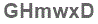 The text to enter in the texbox below is: GHmwxD