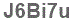 The text to enter in the texbox below is: J6Bi7u