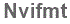 The text to enter in the texbox below is: Nvifmt