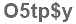 The text to enter in the texbox below is: O5tp$y