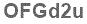 The text to enter in the texbox below is: OFGd2u