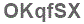 The text to enter in the texbox below is: OKqfSX