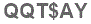 The text to enter in the texbox below is: QQT$AY