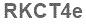 The text to enter in the texbox below is: RKCT4e