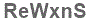 The text to enter in the texbox below is: ReWxnS