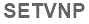 The text to enter in the texbox below is: SETVNP
