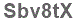 The text to enter in the texbox below is: Sbv8tX