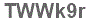 The text to enter in the texbox below is: TWWk9r