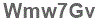 The text to enter in the texbox below is: Wmw7Gv