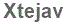 The text to enter in the texbox below is: Xtejav