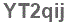 The text to enter in the texbox below is: YT2qij