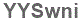 The text to enter in the texbox below is: YYSwni